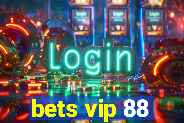 bets vip 88